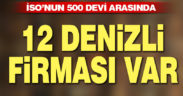 İSO’nun 500 devi arasında 12 Denizlili var