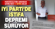 İYİ Parti’de istifa depremi sürüyor. Çivril’den 11 istifa geldi