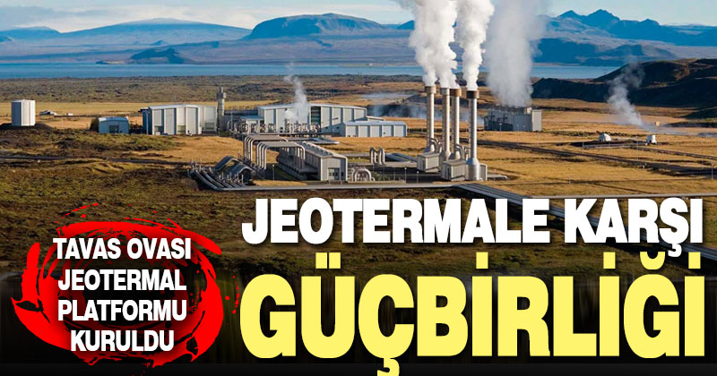 Tavas’ta jeotermale karşı platform kuruldu 24 muhtar imza attı