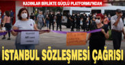 Kadınlar Birlikte Güçlü Platformu’ndan İstanbul Sözleşmesi çağrısı