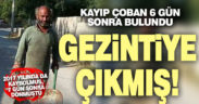 Çameli’de kayıp çoban 6 gün sonra bulundu