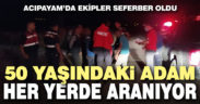 Acıpayam’da kaybolan 50 yaşındaki adam aranıyor