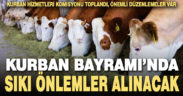 Kurban satış ve kesim kararları açıklandı