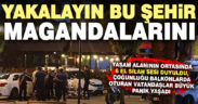 Yaşam alanının ortasında ateş açıp kaçan şehir magandaları için polis alarma geçti
