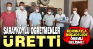 Korona ile mücadelede önemli gelişme. Sarayköylü öğretmenler üretti