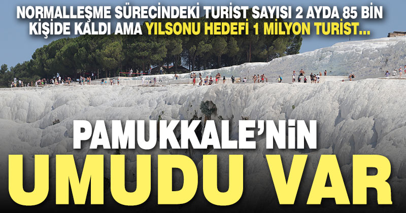 Pamukkale’yi normalleşme sürecindeki 2 ayda 84 bin 900 kişi ziyaret etti