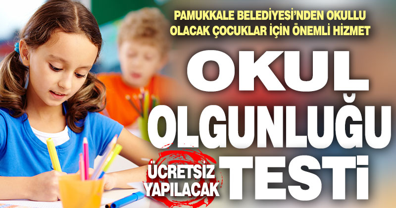 Pamukkale Belediyesi’nden ücretsiz Metropolitan Okul Olgunluğu Testi