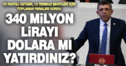 İYİ Partili Öztürk, 15 Temmuz şehitleri için toplanan yardımları sordu: Dolara mı yatırdınız?