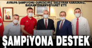 Avrupa Şampiyonu güreşçiye Başkan Zolan’dan destek