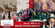 GEÇMİŞ ZAMAN OLUR Kİ, DOĞAN DEMİRCİOĞLU ANISINA