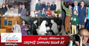 GEÇMİŞ ZAMAN OLUR Kİ