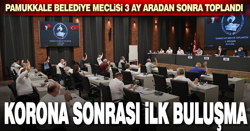 Pamukkale Belediye Meclisi 3 ay sonra toplandı