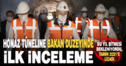 Bitmeyen Honaz tüneline, üst düzey ilk inceleme