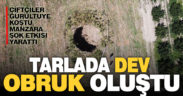 Çivril’de ay çekirdeği tarlasında obruk oluştu