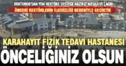 Turizmciler yeni rektörden fizik tedavi hastanesine öncelik istiyor