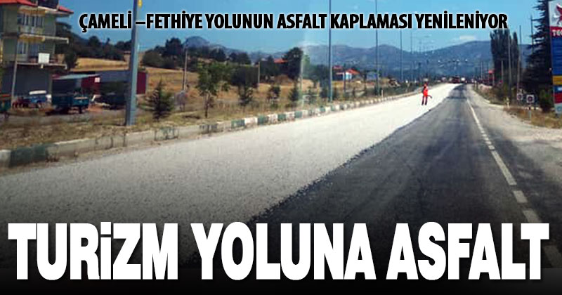 Çameli-Fethiye yoluna yeni asfalt