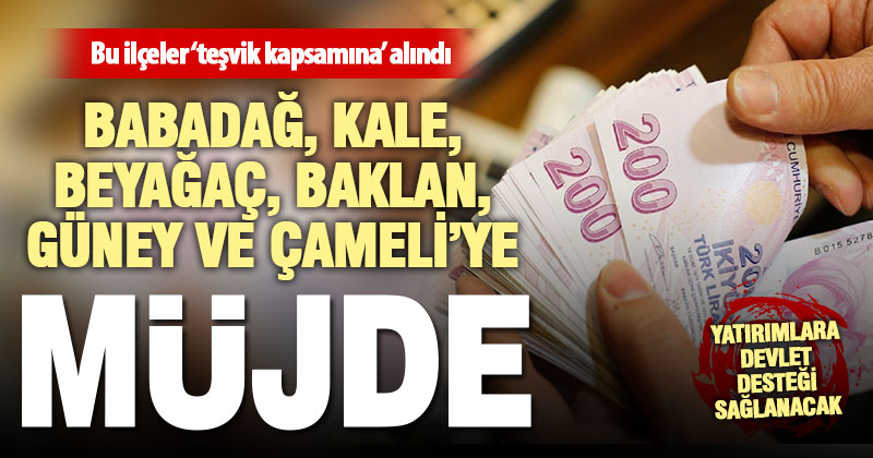İlçe bazında teşvikte Denizli’den 6 ilçe yararlanacak