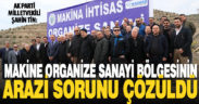 Makine OSB’nin yer sorunu çözüldü