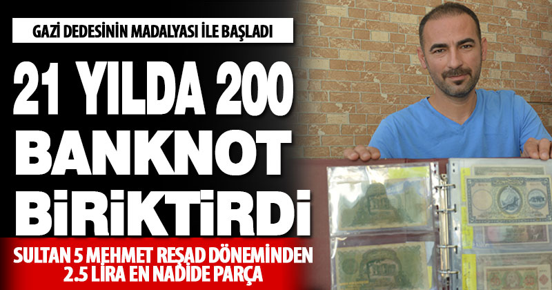 Sarayköylü koleksiyonerin banknot koleksiyonu ilgi çekiyor