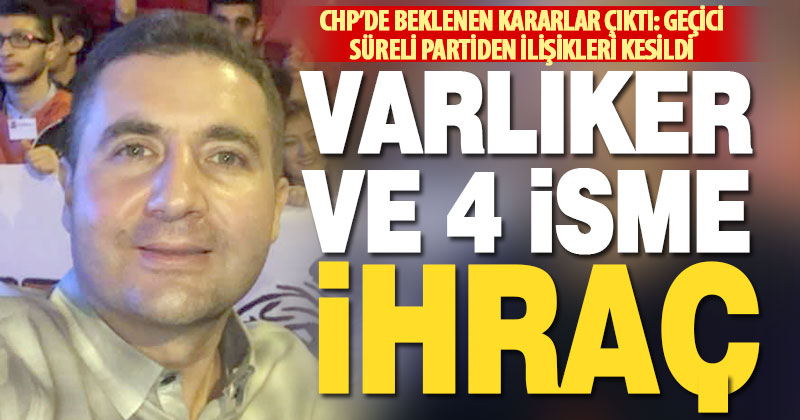 CHP’den 5 partili için geçici ihraç kararları çıktı