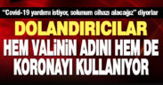 İş insanı, esnaf ve vatandaşa uyarı: Valiyim diye yardım isteyenleri polise bildirin