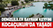 Denizlililer bayram keyfini Kocaçukur’da yaşadı
