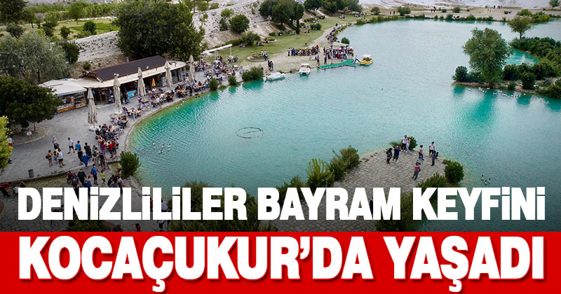 Denizlililer bayram keyfini Kocaçukur’da yaşadı