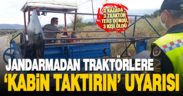 Traktör kazalarında 3 kişinin ölmesi üzerine jandarma uyarı yaptı