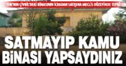 THK Çivril binasının icradan satışı TBMM’de soru önergesi oldu