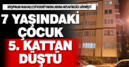 5. kattan düşen zihinsel engelli çocuk ağır yaralandı