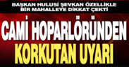 Cami hoparlöründen korkutan uyarı