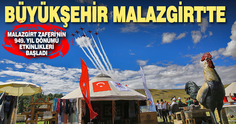 Büyükşehir Belediyesi Malazgirt Zaferi’nin 949. yıldönümü etkinliklerine katıldı
