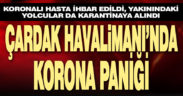 Çardak Havalimanı’nda korona paniği
