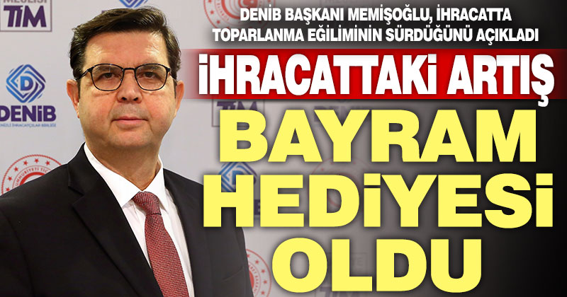 İhracatta toparlanma eğilimi sürüyor