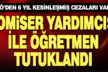 FETÖ’den kesinleşmiş hapis cezası bulunan komiser yardımcısı ile öğretmen tutuklandı