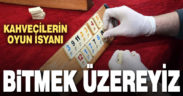 Kahvecilerin oyun isyanı: Bitmek üzereyiz