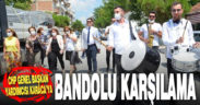 CHP Genel Başkan Yardımcısı Karaca’ya bandolu karşılama