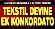 Tekstil devine ek konkordato süresi verildi