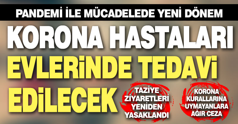 Korona hastaları evlerinde tedavi edilecek