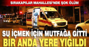 Duş almak için girdiği evinin banyosunda ölü bulundu