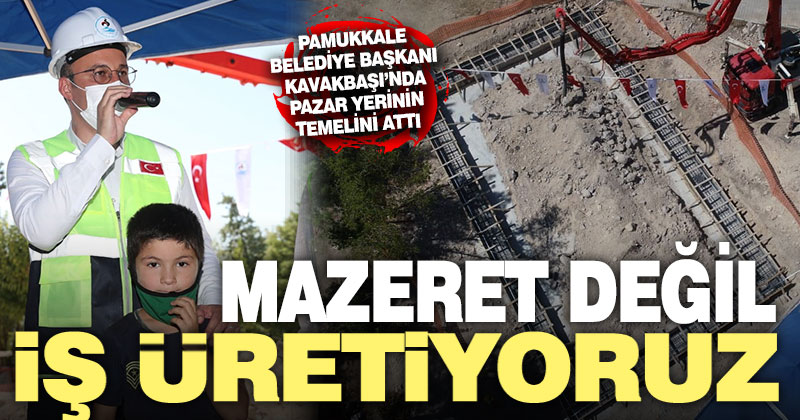 Pamukkale Belediyesi’nden Kavakbaşı’na kapalı pazar yeri