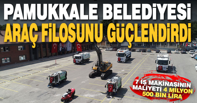 Pamukkale Belediyesi araç filosunu genişletti