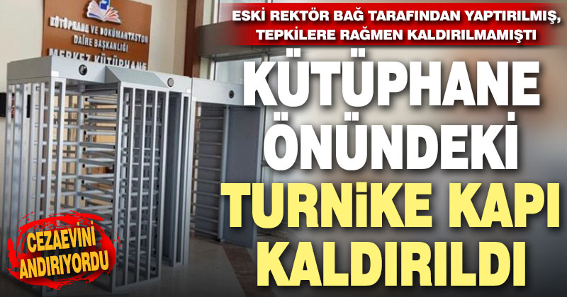 PAÜ kütüphanesi önündeki yüksek güvenlikli kapı kaldırıldı
