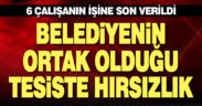 Belediyenin ortağı olduğu kilitli parke taşı tesisinden hırsızlık: 6 çalışan işten çıkarıldı
