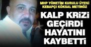 MHP’li kebapçı Köksal Metinöz hayatını kaybetti
