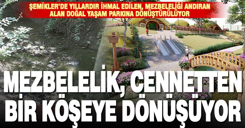 Şemikler Vadisi doğal yaşam parkı olacak
