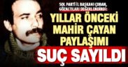 Sol Parti İl Başkanı Çoban’dan gözaltı tepkisi: Geçmiş paylaşımları didik didik tarıyorlar