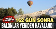 Balonlar “beyaz cennetin” üzerinde 162 gün sonra yeniden uçmaya başladı