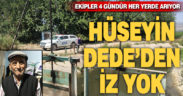 Kayıp Hüseyin Daştan 4 gündür her yerde aranıyor