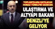 Ulaştırma ve Altyapı Bakanı Adil Karaismailoğlu Denizli’ye geliyor